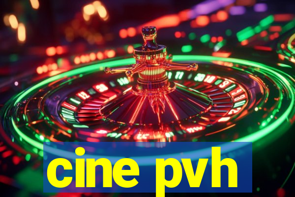 cine pvh