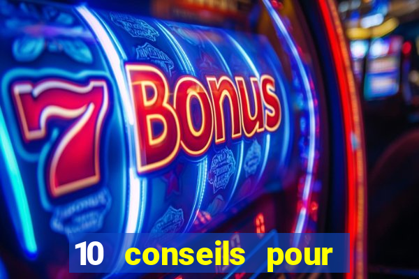 10 conseils pour une premiere visite au casino