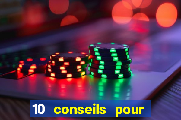 10 conseils pour une premiere visite au casino