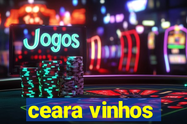 ceara vinhos