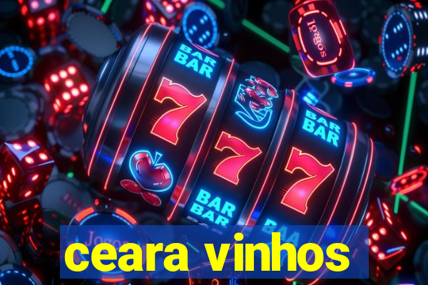 ceara vinhos