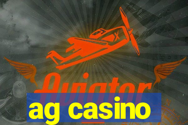 ag casino