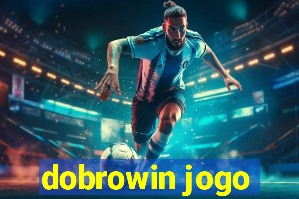 dobrowin jogo