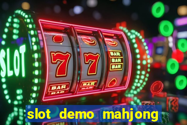 slot demo mahjong ways 2