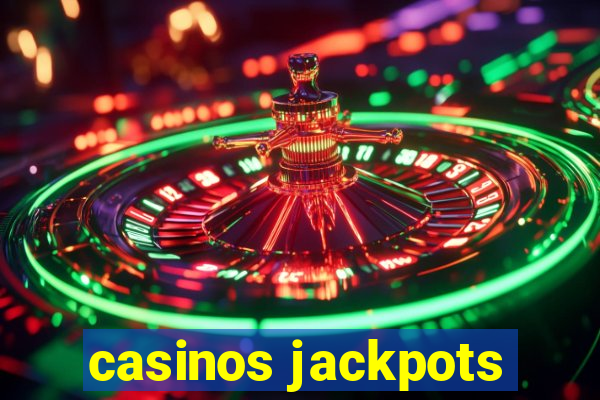 casinos jackpots