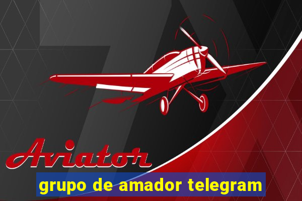 grupo de amador telegram