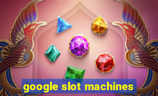 google slot machines