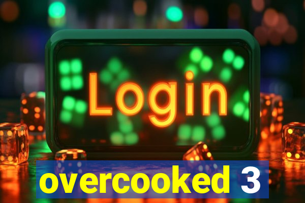 overcooked 3