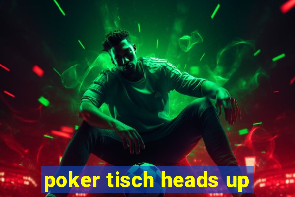 poker tisch heads up