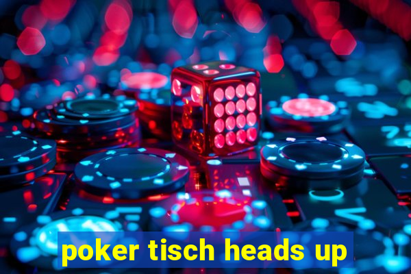 poker tisch heads up