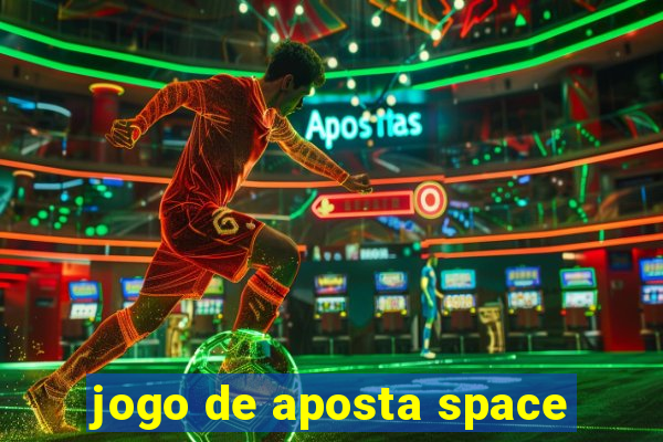 jogo de aposta space