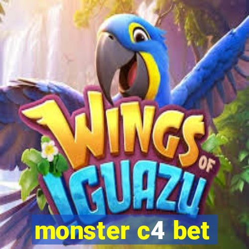 monster c4 bet