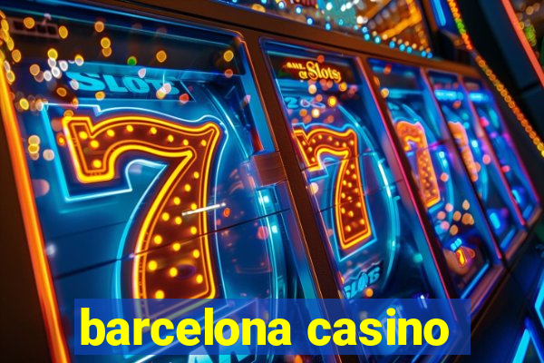 barcelona casino