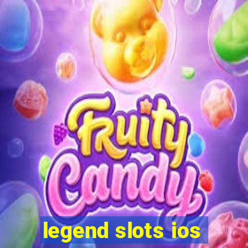 legend slots ios