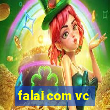 falai com vc