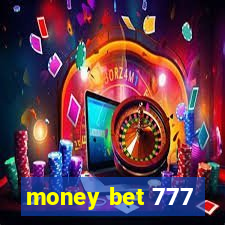 money bet 777