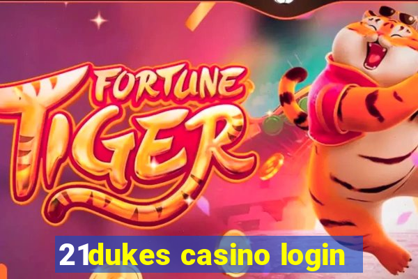 21dukes casino login