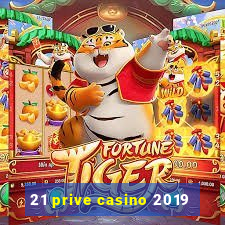 21 prive casino 2019