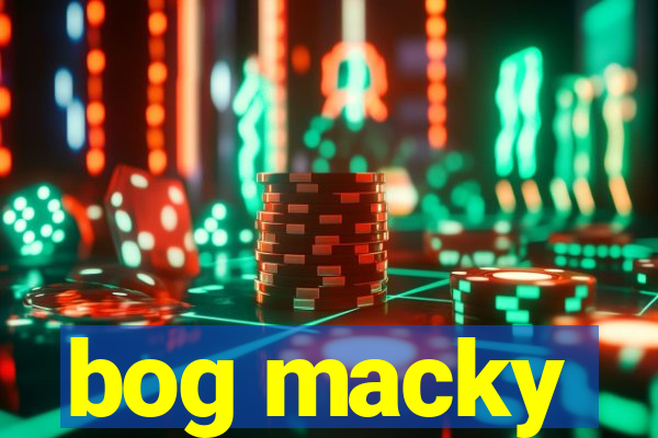 bog macky