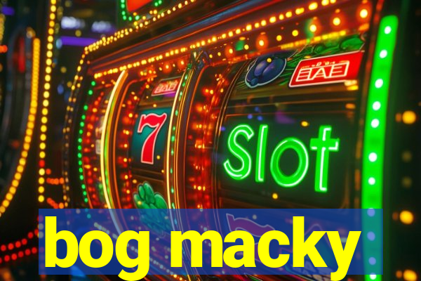 bog macky