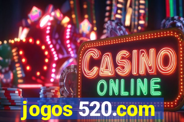 jogos 520.com