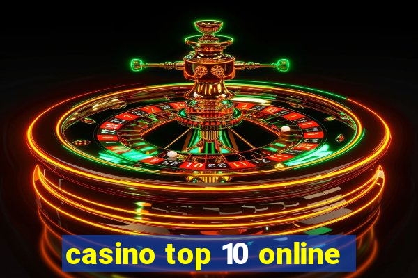 casino top 10 online