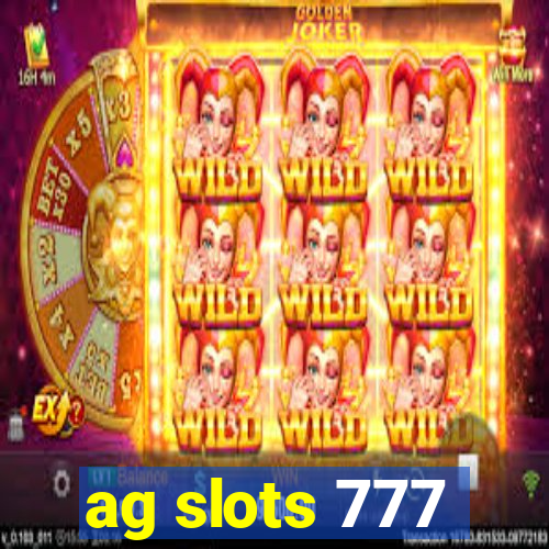 ag slots 777