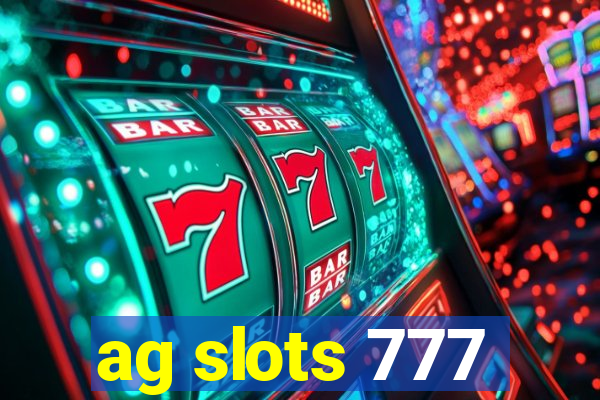 ag slots 777