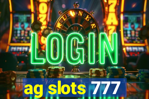 ag slots 777