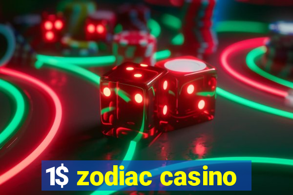 1$ zodiac casino