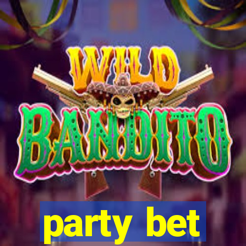 party bet