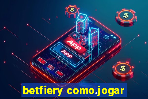 betfiery como.jogar