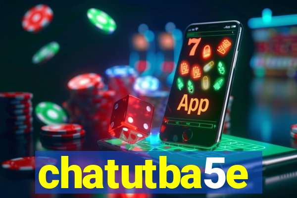 chatutba5e