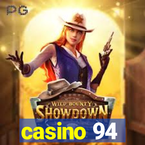 casino 94