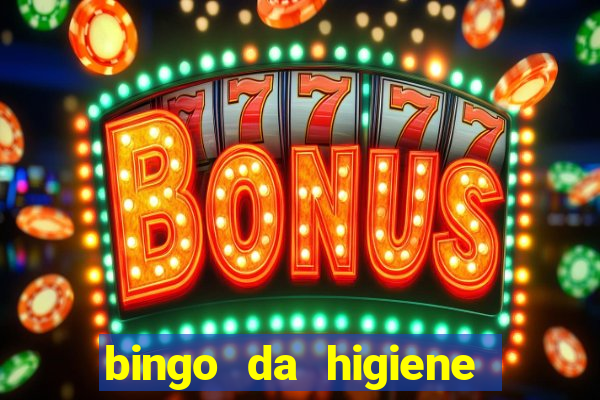 bingo da higiene pessoal para imprimir