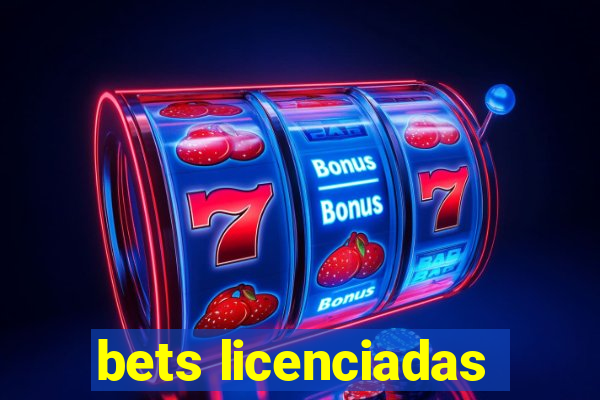 bets licenciadas