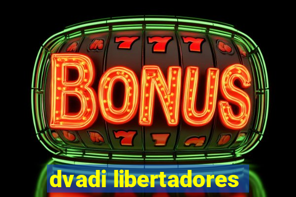 dvadi libertadores