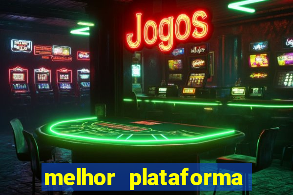 melhor plataforma de jogos para ganhar dinheiro