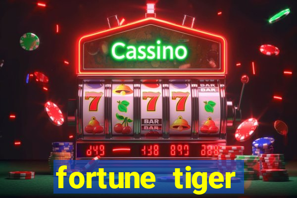 fortune tiger pagando muito