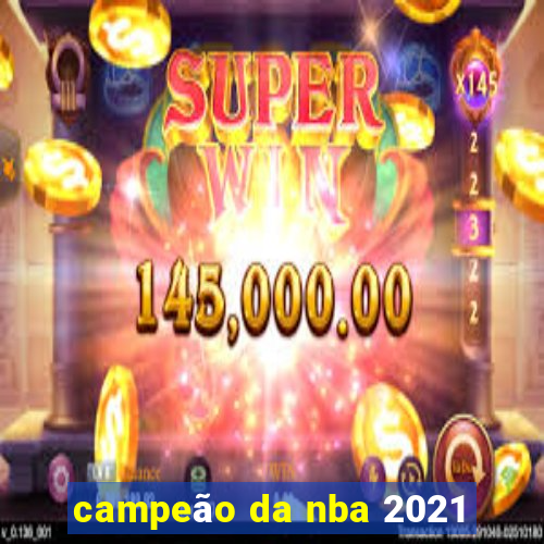 campeão da nba 2021