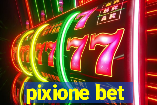 pixione bet