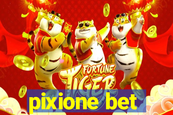 pixione bet