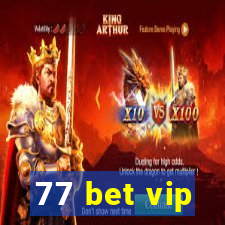 77 bet vip