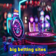 big betting sites