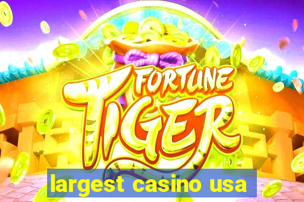 largest casino usa