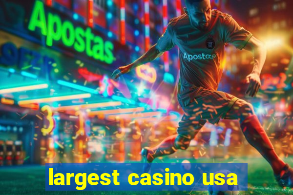 largest casino usa