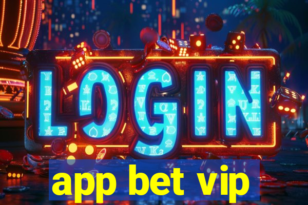 app bet vip