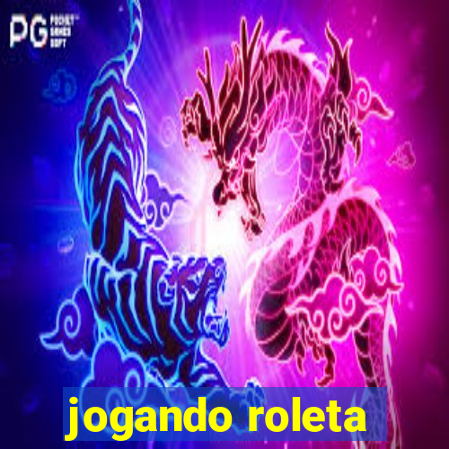 jogando roleta