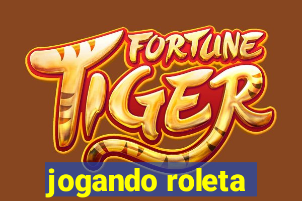 jogando roleta