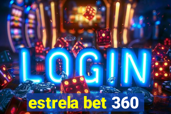 estrela bet 360